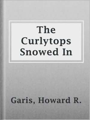 cover image of The Curlytops Snowed In